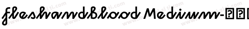fleshandblood Medium字体转换